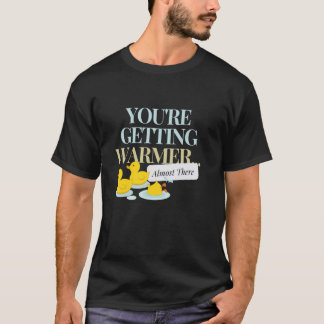 Je wordt warmer... Bijna daar, zwemmen, grappig G T-shirt