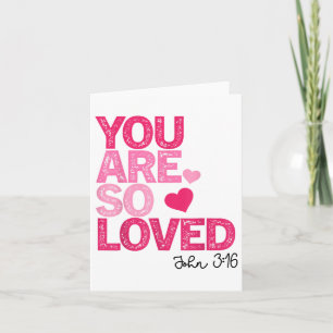 Je wordt zo bemind christelijke valentijn geloof G Kaart