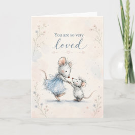 Je wordt zo heel erg liefgehad kaart