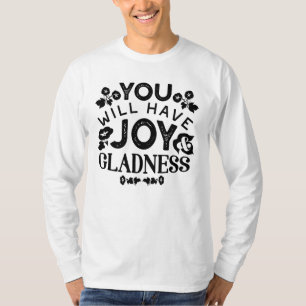 Je Zal Blijdschap en Vreugde Hebben Inspirerende S T-shirt