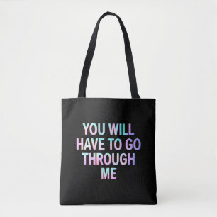 Je Zal Door Mij Moeten Gaan Funny LGBTQ Trans  Tote Bag