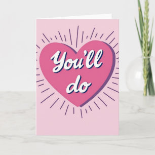 Je Zal Een Grappige Valentijnskaart Doen Kaart