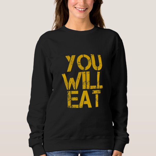 Je Zal Eten Trui (Voorkant)
