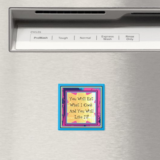 Je zal eten wat ik schimmelig eet magneet (Insitu (Vaatwasser))