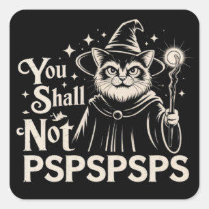 Je Zal Niet PSPSPSPS Grappige Kat Tovenaar Vader  Vierkante Sticker