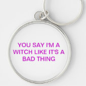 JE ZEGT DAT IK EEN BLIJKE BEN. SLEUTELHANGER (Voorkant)