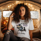 Je zegt dat ik een heks ben t-shirt