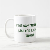 Je zegt 's ochtends.....Mok van kippen Koffiemok (Links)