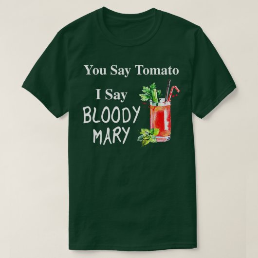 Je zegt Tomato dat ik zeg van Mary Funny Brunch T-shirt (Design voorkant)