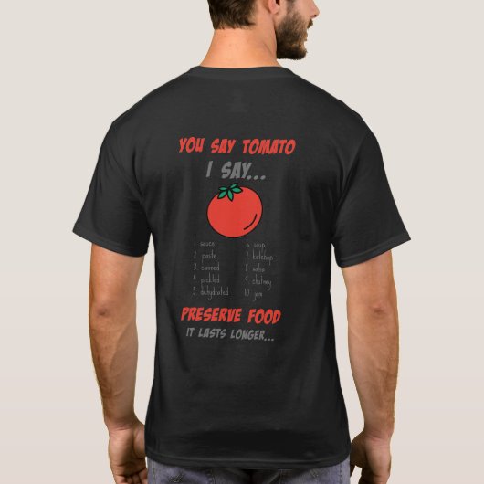 Je zegt Tomato, ik zeg.. T-shirt (Achterkant)