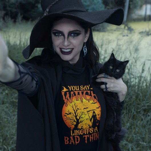 Je zegt Witch Halloween T-Shirt