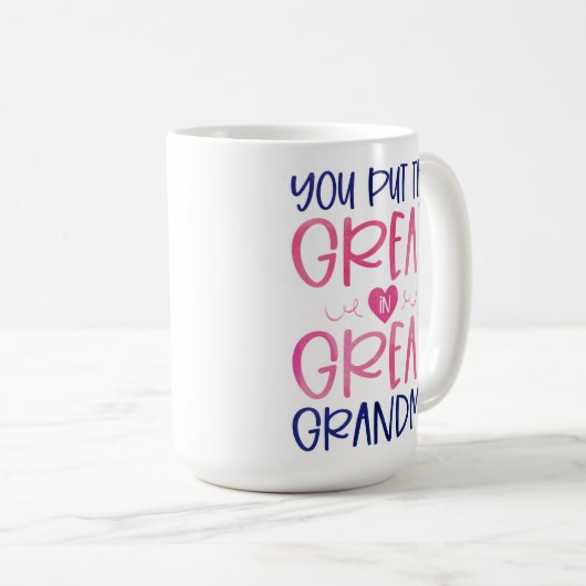 Je zet de Grote in de Grote Grootma Mok (Voorkant rechts)