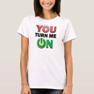 Je zet me aan Grappig Tekstontwerp T-shirt