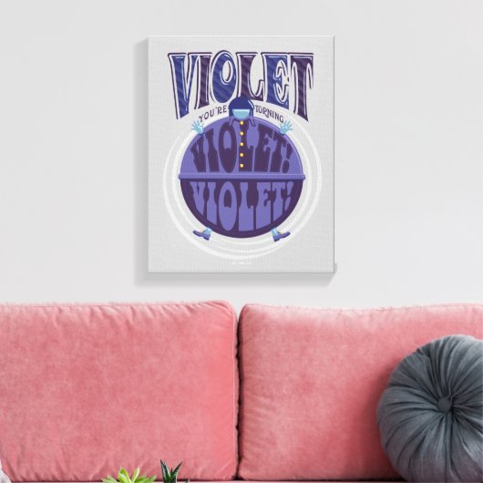 Je zet Violet aan, Violet! Canvas Afdruk (Insitu (Woonkamer))