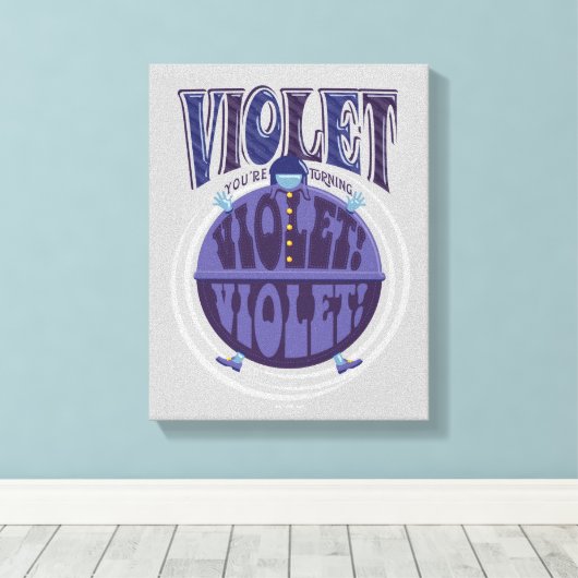 Je zet Violet aan, Violet! Canvas Afdruk (Insitu (Houten vloer))