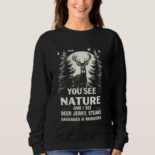 Je ziet de natuur grappig Jacht Humor Biefstuk Lie Trui
