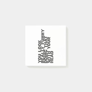 Je ziet er echt grappig uit terwijl je dat doet me post-it® notes