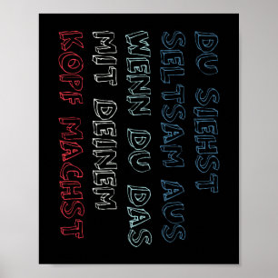 Je ziet er echt raar uit dat je dat doet met je ho poster
