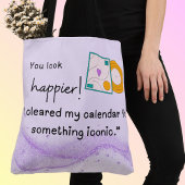 Je ziet er gelukkiger uit! Er komt iets iconisch a Tote Bag