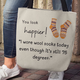 Je ziet er gelukkiger uit! Funny Wool sokken gezeg Tote Bag