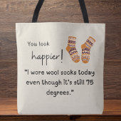 Je ziet er gelukkiger uit! Funny Wool sokken gezeg Tote Bag