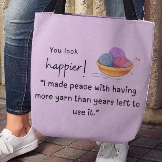 Je ziet er gelukkiger uit! Garens kopen crafter Tote Bag