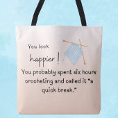 Je ziet er gelukkiger uit - grappig haken tote bag