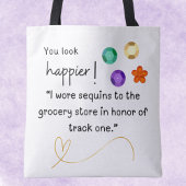 Je ziet er gelukkiger uit! Ik droeg pailletten naa Tote Bag