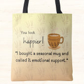 Je ziet er gelukkiger uit! "Ik heb een seizoensgeb Tote Bag