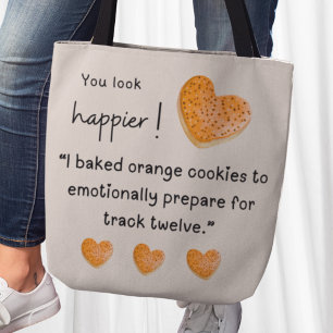 Je ziet er gelukkiger uit! Ik heb oranje koekjes g Tote Bag