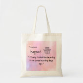 Je ziet er gelukkiger uit! Ik vouwde de was Tote Bag (Voorkant)