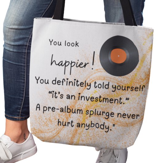 Je ziet er gelukkiger uit! Investering in albumdal Tote Bag