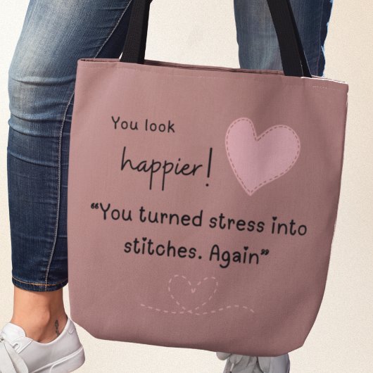 Je ziet er gelukkiger uit! Je veranderde stress in Tote Bag