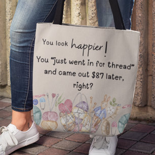 Je ziet er gelukkiger uit! Naaien crafter thema Tote Bag