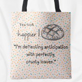 Je ziet er gelukkiger uit! Schattige zuurdesem tas