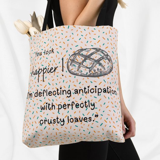 Je ziet er gelukkiger uit! Schattige zuurdesem tas