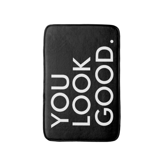 Je ziet er goed uit, grappige hipster humor citeer badmat (Voorkant Verticaal)