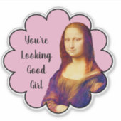 Je ziet er goed uit meisje - Mona Lisa Sticker (Voorkant)