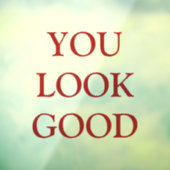 "Je ziet er goed uit" Vet Rood Typografie Spiegel Raamsticker (Vel 3)