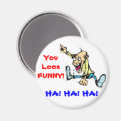 Je ziet er grappig uit magneet (Voorkant / Achterkant)