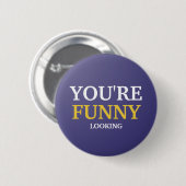 Je ziet er grappig uit ronde button 5,7 cm (Voorkant /achterkant)