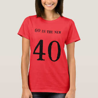 Je ziet er niet 60 uit! t-shirt