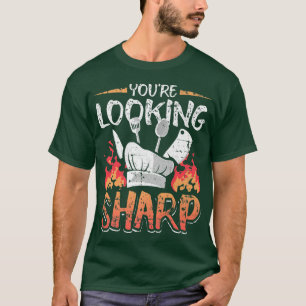 Je ziet er scherp uit, grappig culinair kookidee G T-shirt