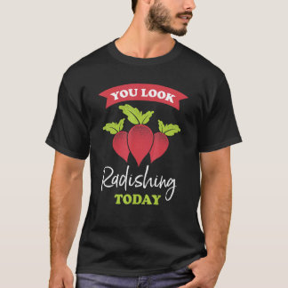 Je ziet er uit als Radishu vandaag Ravishing Radis T-shirt