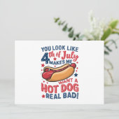 Je ziet er uit alsof ik op 4 juli een warme hond w kaart (Staand voorkant)