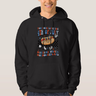 Je ziet eruit als 4 juli, maakt me een hete nodig  hoodie