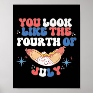 Je ziet eruit als de 4 juli Hot Dog Independence Poster