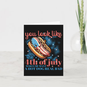Je ziet eruit als de 4 juli Hot Dog Patriotic Wo Kaart