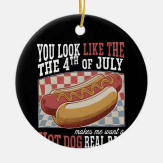 Je ziet eruit als de 4th of July Grappig Quote en  Keramisch Ornament