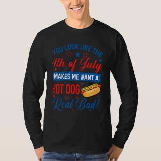 Je ziet eruit als de 4th of July Hot Dog 4th of Ju T-shirt